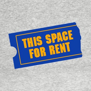 This Space For Rent T-Shirt